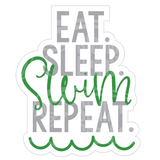 Dye cut motivational decal with 'Eat. Sleep. Swim. Repeat.' in green and gray text on a white background